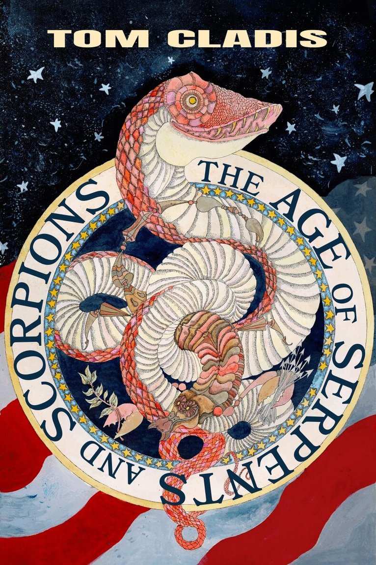 Tom Cladis - Age of Serpents and Scorpions, Inbunden