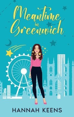 Hannah Keens - Meantime in Greenwich, Inbunden