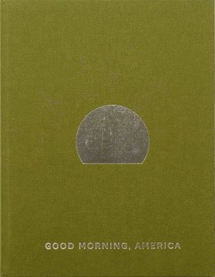 Mark Power - Good Morning, America Volume IV, Inbunden