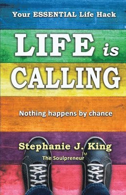 Stephanie J. King - Life is Calling, Häftad