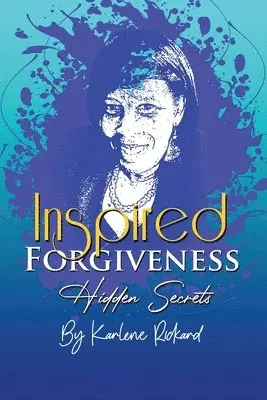 Karlene Rickard - Inspired Forgiveness, Häftad. Tillgänglighet: Lägg i varukorg