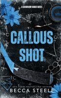 Becca Steele - Callous Shot, Häftad. Tillgänglighet: Lägg i varukorg