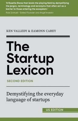 Ken Valledy, Eamonn Carey - Startup Lexicon, Second Edition (US EDITION), Häftad. Tillgänglighet: Lägg i varukorg