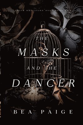 Bea Paige - Masks and The Dancer, Häftad