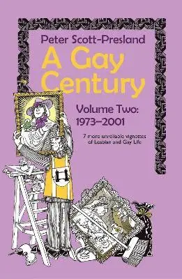 Peter Scott-Presland - Gay Century Volume 2: 1973-2001, Häftad. Tillgänglighet: Lägg i varukorg