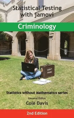 Cole Davis - Statistical Testing with jamovi Criminology, Inbunden. Tillgänglighet: Lägg i varukorg