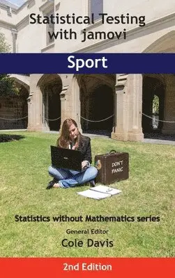 Cole Davis - Statistical Testing with jamovi Sport, Inbunden. Tillgänglighet: Lägg i varukorg