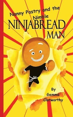 Gemma Clatworthy - Nanny Pastry and the Nimble Ninjabread Man, Häftad