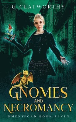 G Clatworthy - Gnomes and Necromancy, Häftad