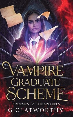 G Clatworthy - Vampire Graduate Scheme - Placement Two, Häftad