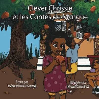 Yishebah Baht-Gavriel - Clever Chrissie et les Contes de Mangues, Häftad. Tillgänglighet: Lägg i varukorg