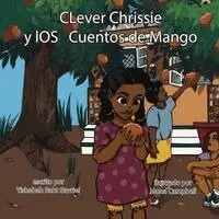 Emunah Yishebah Baht-Gavriel - Clever Chrissie y los Cuentos del Mango, Häftad. Tillgänglighet: Lägg i varukorg