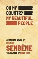 Ousmane Sembene - Oh My Country, My Beautiful People!, Häftad. Tillgänglighet: Lägg i varukorg
