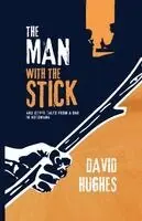David Hughes - Man with the Stick and Other Tales from a Bar in Botswana, Häftad. Tillgänglighet: Lägg i varukorg
