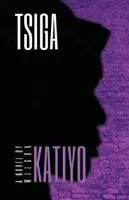 Wilson Katiyo - Tsiga, Häftad. Tillgänglighet: Lägg i varukorg