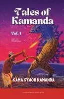 Kama Sywor Kamanda - Tales of Kamanda - Volume 1, Häftad. Tillgänglighet: Lägg i varukorg