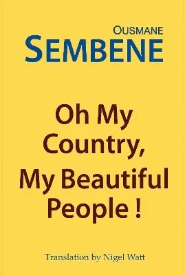 Ousmane Sembene - Oh My Country, My Beautiful People!, Inbunden. Tillgänglighet: Lägg i varukorg