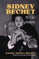 Daniel-Sidney Bechet - Sidney Bechet, My Father: Memories from the World of Jazz, Häftad. Tillgänglighet: Lägg i varukorg