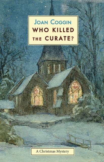 Joan Coggin - Who Killed the Curate?, E-bok