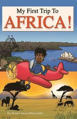 Dexter Imena Runyambo - My First Trip to Africa, Häftad. Tillgänglighet: Tillfälligt slut