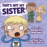 Katherine Andrews - That's Not My Sister, Häftad. Tillgänglighet: Lägg i varukorg