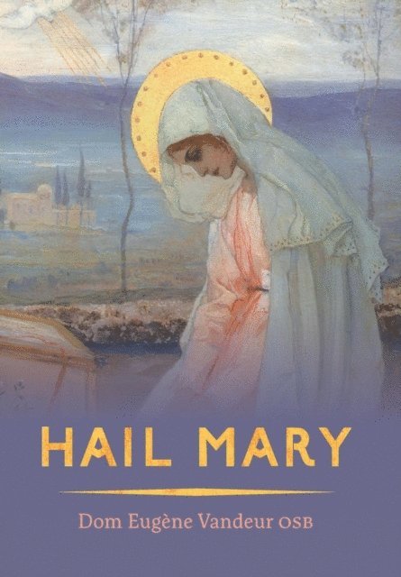 Dom Eugene Vandeur - Hail Mary, E-bok