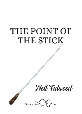 Neil Fulwood - Point of the Stick, Häftad. Tillgänglighet: Lägg i varukorg