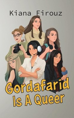 Kiana Firouz - Gordafarid Is A Queer, Häftad. Tillgänglighet: Lägg i varukorg