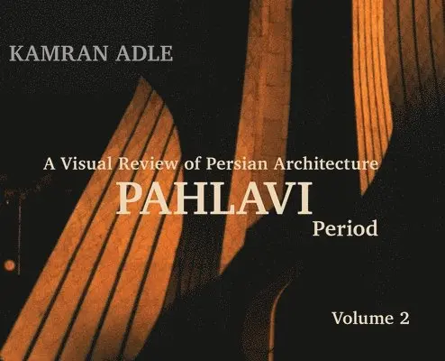 Visual Review of Persian Architecture, Inbunden. Tillgänglighet: Lägg i varukorg