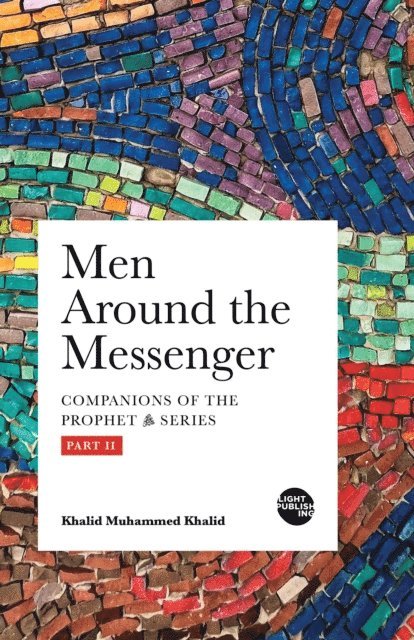 Khalid Muhammed Khalid - Men Around the Messenger - Part II, E-bok