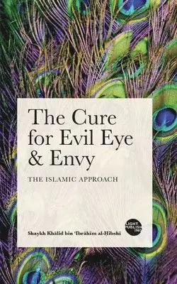 Shaykh Khālid Bin 'Ibrāhīm - Cure For Evil Eye & Envy, Häftad. Tillgänglighet: Lägg i varukorg