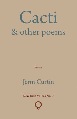Jerm Curtin - Cacti & other poems, Häftad