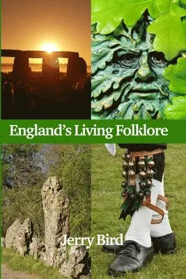 Jerry Bird - England's Living Folklore, Häftad. Tillgänglighet: Lägg i varukorg