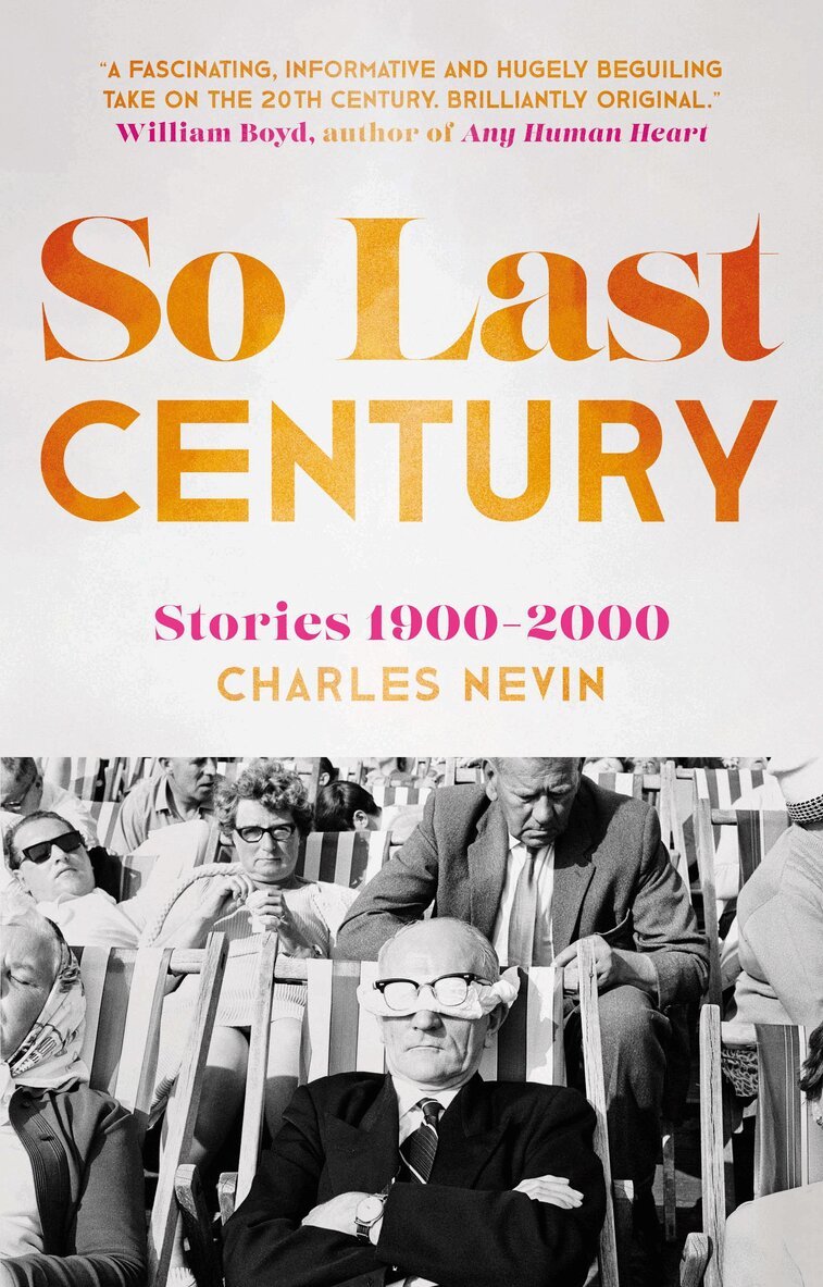 Charles Nevin - So Last Century, Häftad