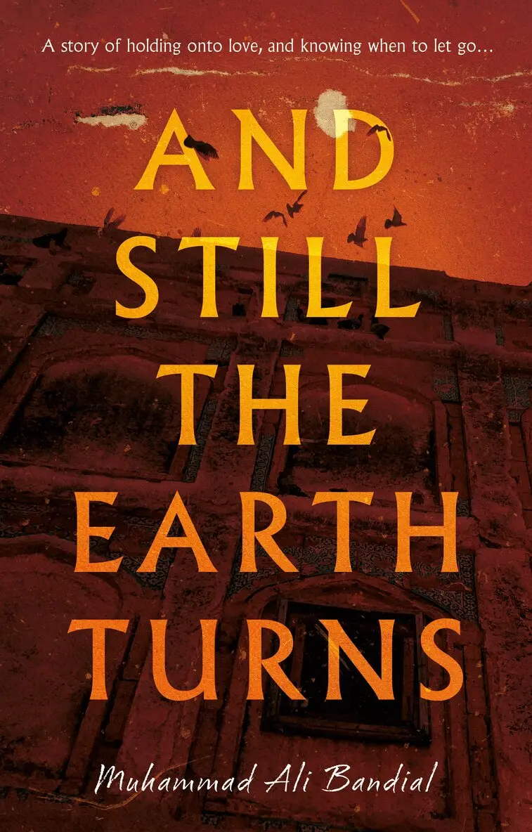 Muhammad Ali Bandial - And Still The Earth Turns, Häftad. Tillgänglighet: Lägg i varukorg