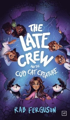 Rab Ferguson - Late Crew and the Copy Cat Creature, Inbunden