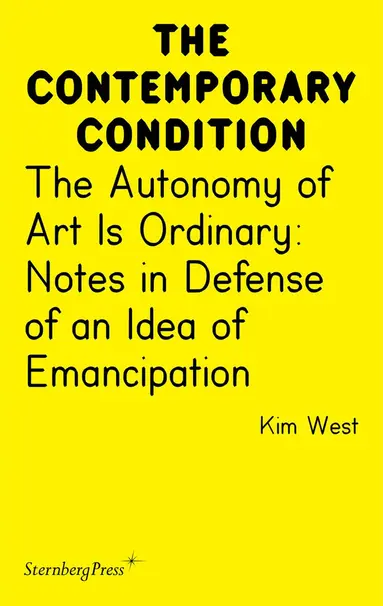 Kim West - Autonomy of Art Is Ordinary, Häftad