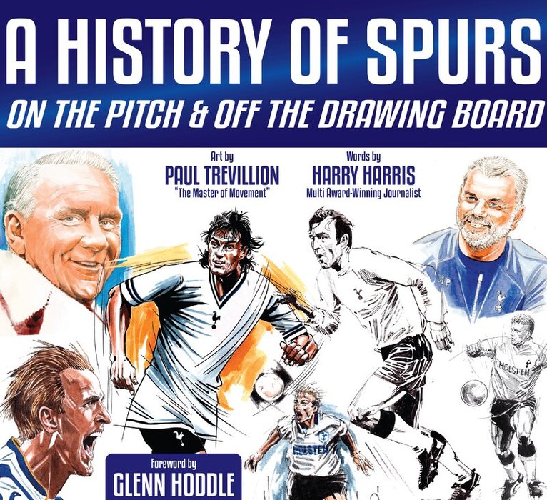 Harry Harris, Paul Trevillion - History of Spurs, Inbunden