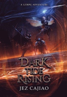 Jez Cajiao - Dark Tide Rising, Inbunden