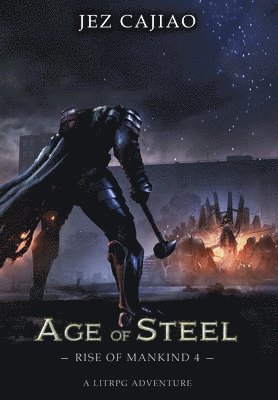 Jez Cajiao - Age of Steel, Inbunden