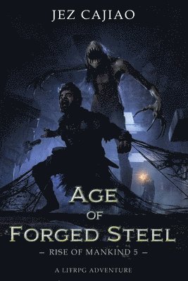 Jez Cajiao - Age of Forged Steel, Häftad