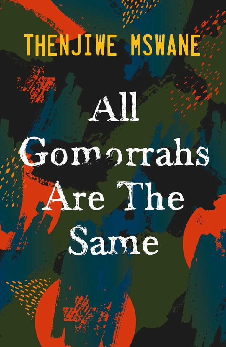 Thenjiwe Mswane - All Gomorrahs are the Same, Häftad