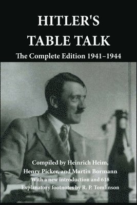 Heinrich Heim, Henry Picker, Martin Bormann - Hitler's Table Talk, Häftad