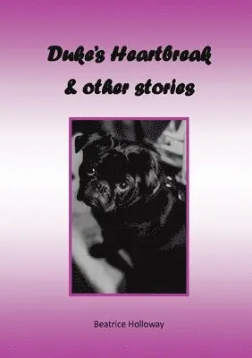 Beatrice Holloway - Duke's Heartbreak and Other Stories, Häftad. Tillgänglighet: Lägg i varukorg