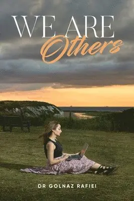 Golnaz Rafiei - We Are Others, Häftad. Tillgänglighet: Lägg i varukorg