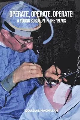 Douglas MacMillan - Operate, Operate, Operate!, Häftad. Tillgänglighet: Lägg i varukorg