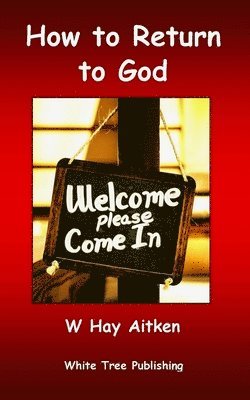 W Hay Aitken - How to Return to God, Häftad