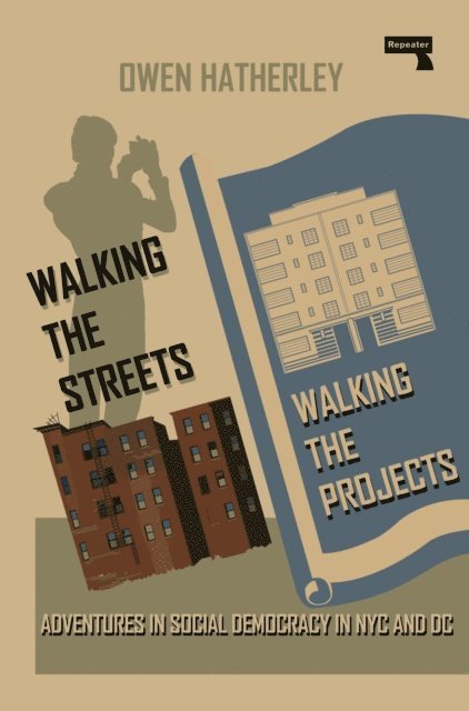 Owen Hatherley - Walking the Streets/Walking the Projects, E-bok