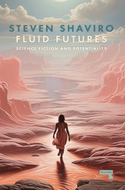 Steven Shaviro - Fluid Futures, E-bok