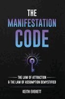 Keith Everett - Manifestation Code, Häftad